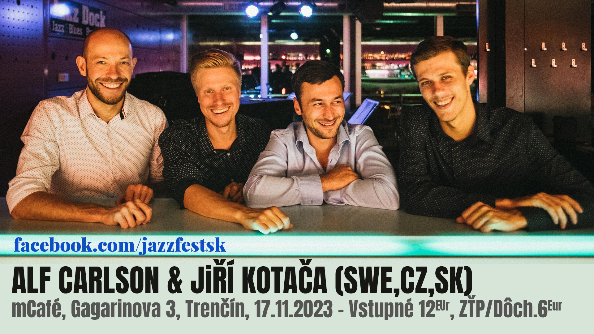 Alf Carlsson/Jiří Kotača Quartet (CZ,SK,SWE) v Trenčíne — JazzFest Trenčín